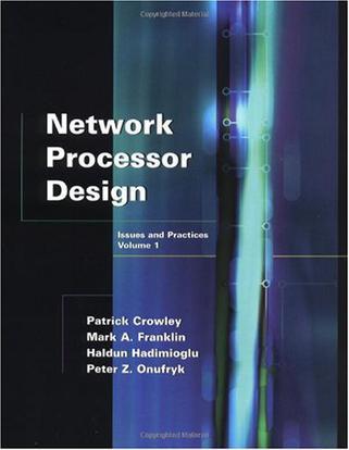 Network processor design issues and practices. Vol. 1