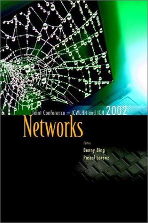 Networks the proceedings of the Joint International Conference on Wireless LANs and Home Networks (ICWLHN 2002) and Networking (ICN 2002) : Atlanta, USA, 26-29 August 2002