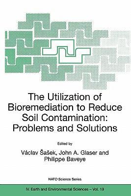 The utilization of bioremediation to reduce soil contamination problems and solutions