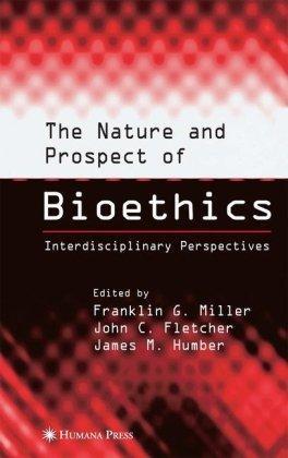 The nature and prospect of bioethics interdisciplinary perspectives