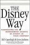 The Disney way harnessing the management secrets of Disney in your company