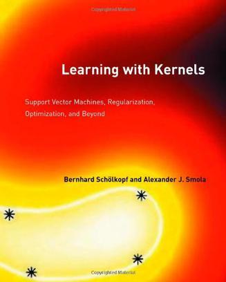 Learning with kernels support vector machines, regularization, optimization, and beyond