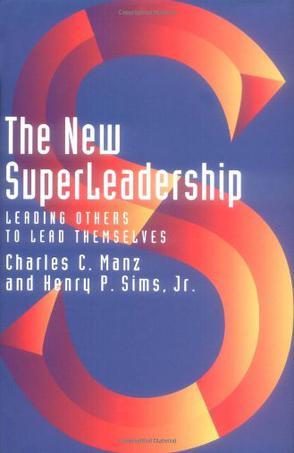 The new superleadership leading others to lead themselves