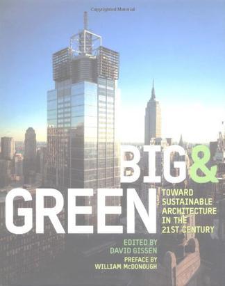 Big & green toward sustainable architecture in the 21st century