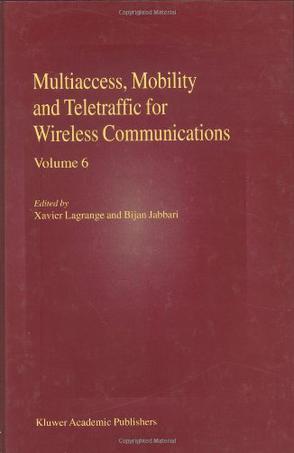 Multiaccess, mobility and teletraffic for wireless communications. Vol. 6