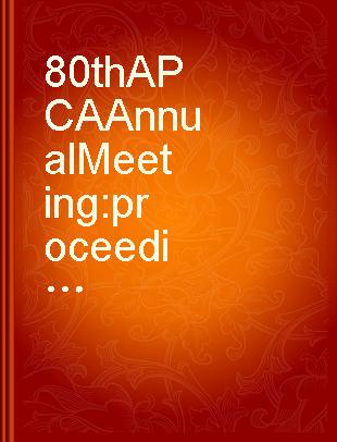 80th APCA Annual Meeting proceedings : June 21-26, 1987, New York, New York. v.3.
