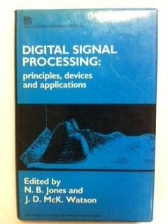 Digital signal processing principles, devices, and applications