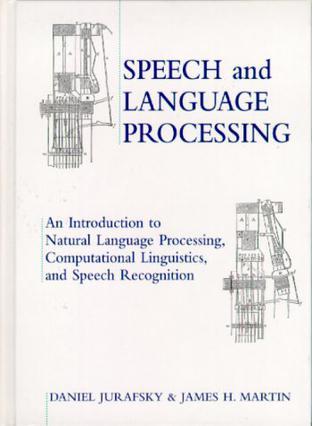 Speech and language processing an introduction to natural language processing, computational linguistics, and speech recognition