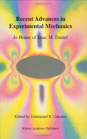 Recent advances in experimental mechanics in honor of Isaac M. Daniel