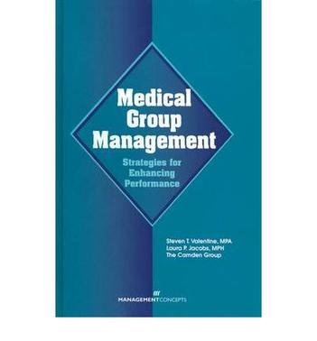 Medical group management strategies for enhancing performance