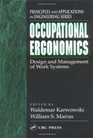 Occupational ergonomics design and management of work systems