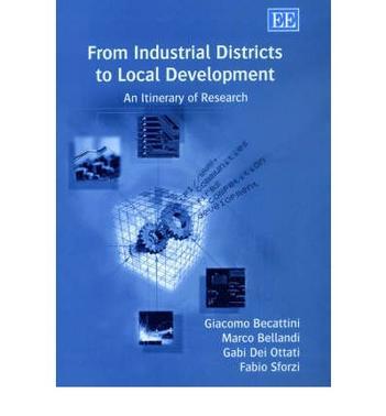 From industrial districts to local development an itinerary of research