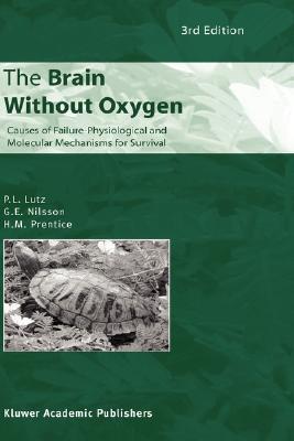 The brain without oxygen causes of failure--physiological and molecular mechanisms for survival