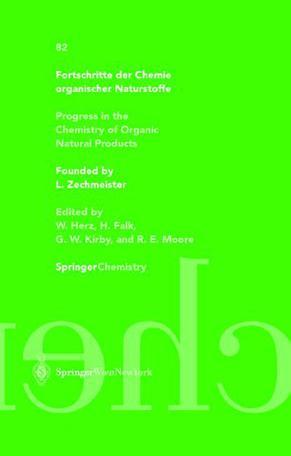 Fortschritte der Chemie organischer Naturstoffe = Progress in the chemistry of organic natural products. 82 / edited by W. Herz...[et al.]