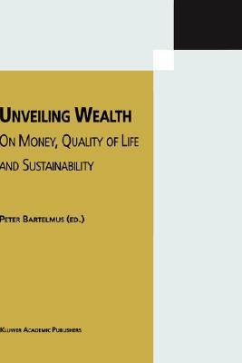 Unveiling wealth on money, quality of life, and sustainability