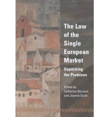 The law of the single European market unpacking the premises