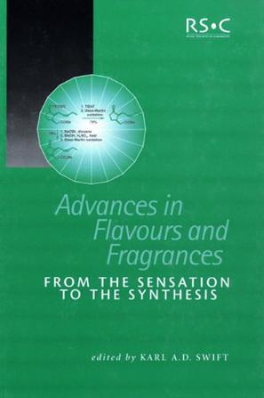Advances in flavours and fragrances from the sensation to the synthesis