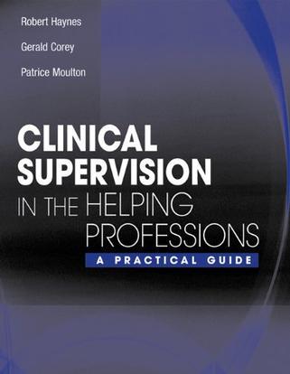 Clinical supervision in the helping professions a practical guide