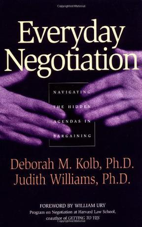 Everyday negotiation navigating the hidden agendas in bargaining