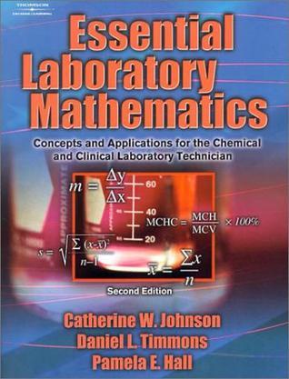 Essential laboratory mathematics concepts and applications for the chemical and clinical laboratory technician