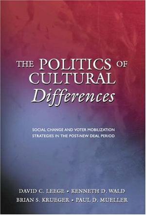 The politics of cultural differences social change and voter mobilization strategies in the post-New Deal period