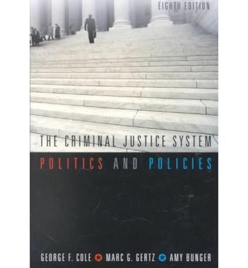 The criminal justice system politics and policies