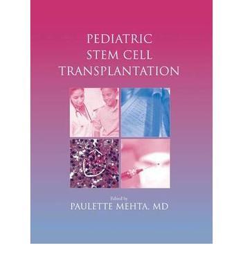 Pediatric stem cell transplantation