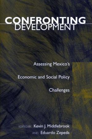 Confronting development assessing Mexico's economic and social policy challenges
