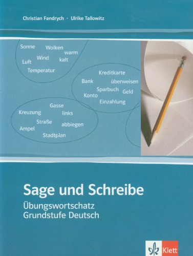 Sage und Schreibe Ubungswortschatz Grundstufe Deutsch in 99 Kapiteln