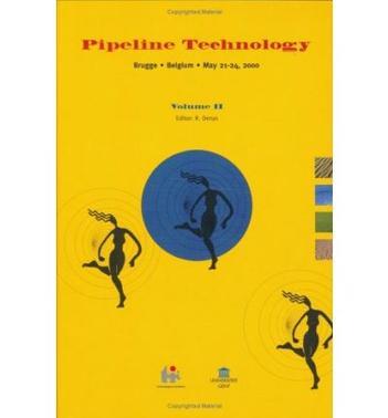 Pipeline technology proceedings of the 3rd International Pipeline Technology Conference, Brugge, Belgium, May 21-24, 2000