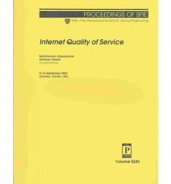 Internet quality of service 9-10 September, 2003, Orlando, Florida, USA