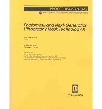 Photomask and next-generation lithography mask technology X 16-18 April, 2003, Yokohama, Japan