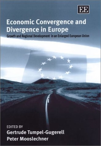 Economic convergence and divergence in Europe growth and regional development in an enlarged European Union