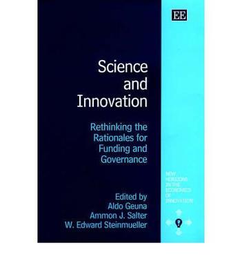 Science and innovation rethinking the rationales for funding and governance