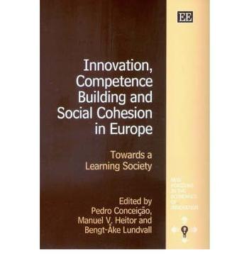 Innovation, competence building, and social cohesion in Europe towards a learning society