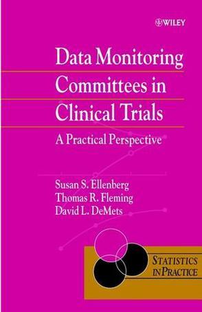 Data monitoring committees in clinical trials a practical perspective
