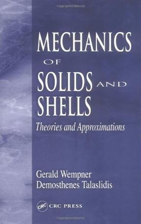 Mechanics of solids and shells theories and approximations