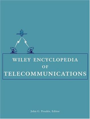 Wiley encyclopedia of telecommunications