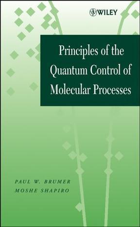 Principles of the quantum control of molecular processes