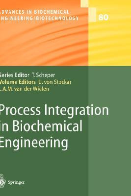 Process integration in biochemical engineering