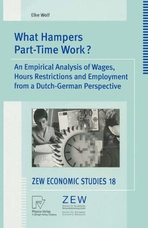 What hampers part-time work? an empirical analysis of wages, hours restrictions and employment from a Dutch-German perspective