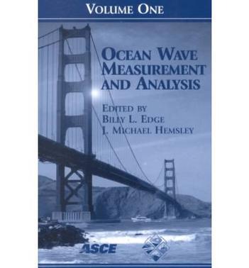 Ocean wave measurement and analysis proceedings of the fourth international symposium, WAVES 2001 : September 2-6, 2001, San Francisco, California