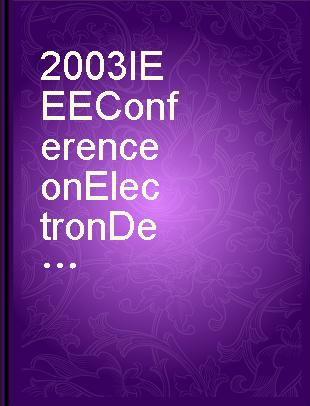 2003 IEEE Conference on Electron Devices and Solid-State Circuits December 16-18, 2003, New World Renaissance Hotel, 22 Salisbury Road, Tsimshatsui, Kowloon, Hong Kong