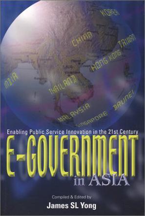 E-government in Asia enabling public service innovation in the 21st century