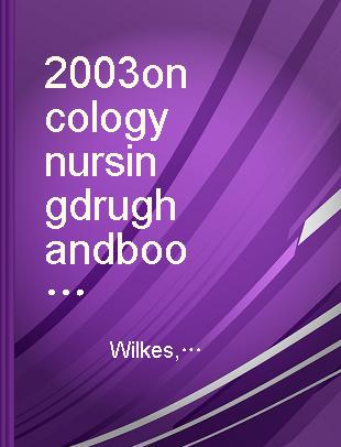 2003 oncology nursing drug handbook