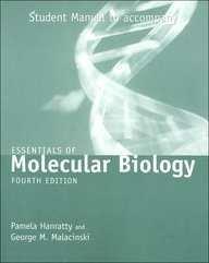 Student manual to accompany Essentials of molecular biology a user-friendly guide for learning molecular biology