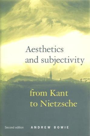 Aesthetics and subjectivity from Kant to Nietzsche