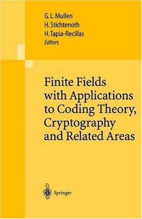 Finite fields with applications to coding theory, cryptography, and related areas proceedings of the Sixth International Conference on Finite Fields and Applications, held at Oaxaca, México, May 21-25, 2001