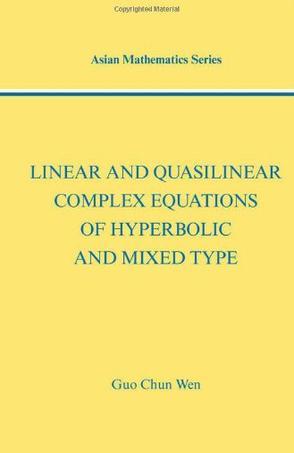 Linear and quasilinear complex equations of hyperbolic and mixed type