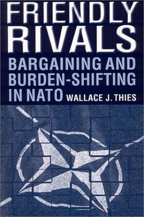 Friendly rivals bargaining and burden-shifting in NATO